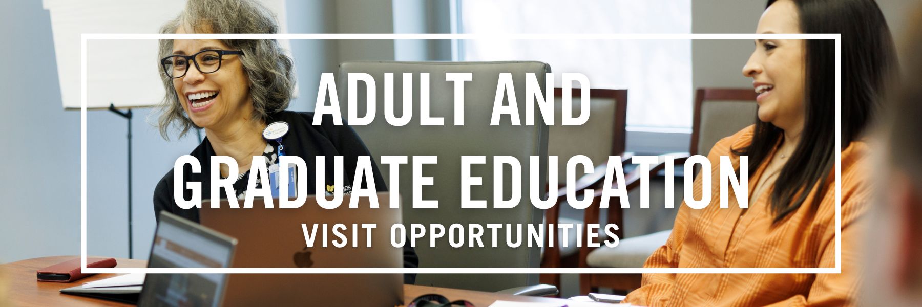 Graduate and Continuing Education Visit Opportunities